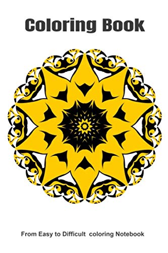 Coloring Book: Mandala coloring pages notebook/journal/logbook from easy to difficult images for kids and adult Non-fiction