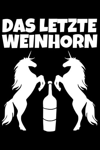 Notizbuch liniert: Weinliebhaber - Das letzte Weinhorn Books