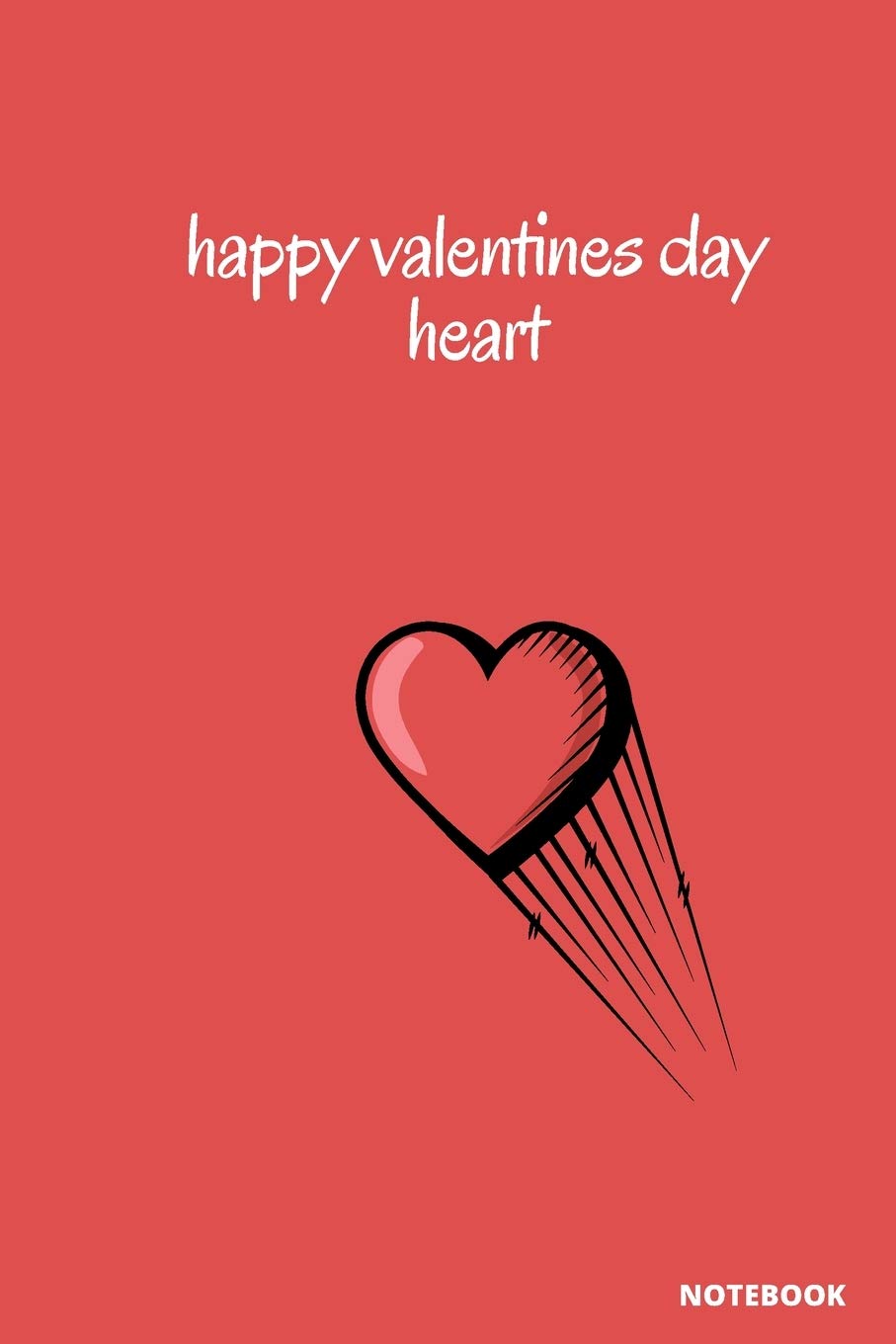 happy valentines day heart Happy Valentine's Day message: and daily notebook 6.9 for Gift Your Love: happy valentines day heart Non-fiction