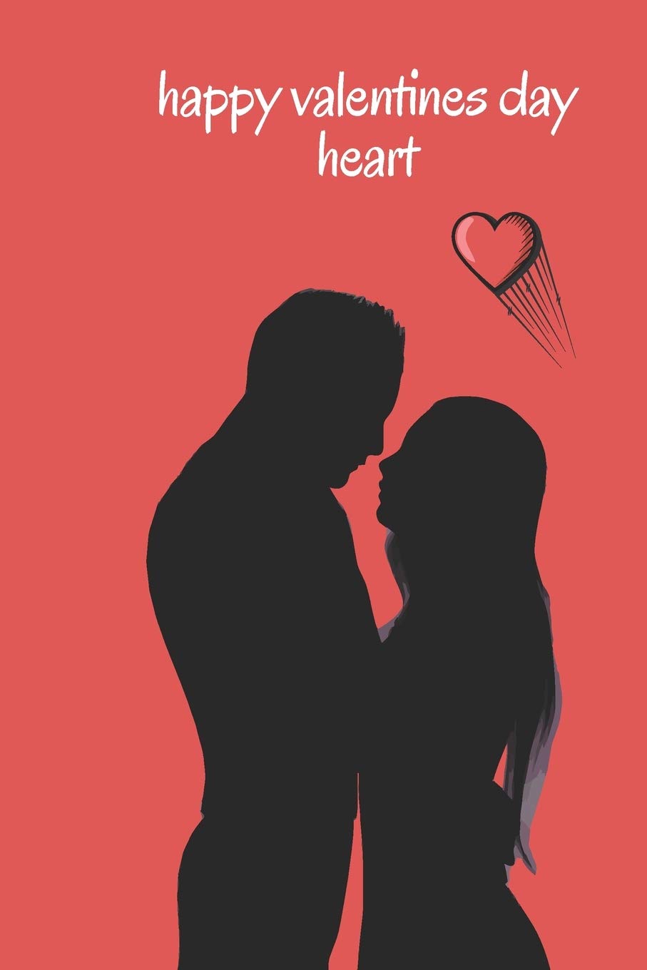 happy valentines day heart Happy Valentine's Day message: and daily notebook 6.9 for Gift Your Love: happy valentines day heart Non-fiction