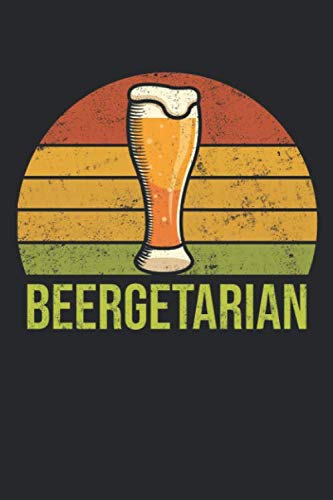 Beergetarian: Craft Beer Notebook for a Craft Brewer and Barley and Hops Gourmet - Record Details about Brewing, Tasting, Drinking Craft Lager, Sour Beer, Brown Ale, Brut IPA Hobbies & Crafts
