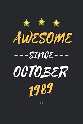 AWESOME Since October 1989 Notebook Birthday Gift: Lined Notebook / Journal Gift, 120 Pages, 6x9, Soft Cover, Matte Finish Essays & Short Stories