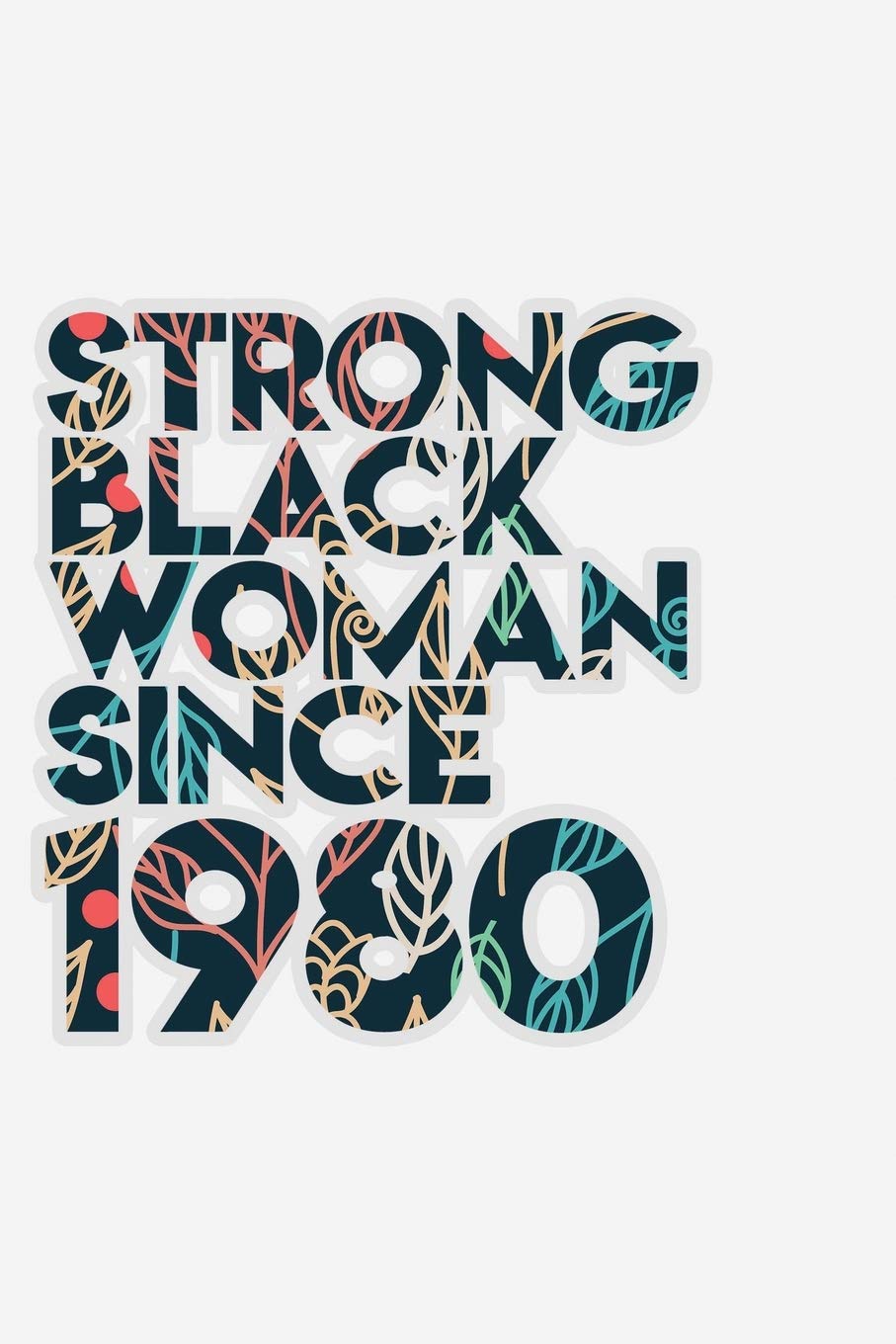 Strong Black Woman since 1980: African American pride Lined Journal & Diary for writing. 6x9 matte-finish soft cover notebook. International