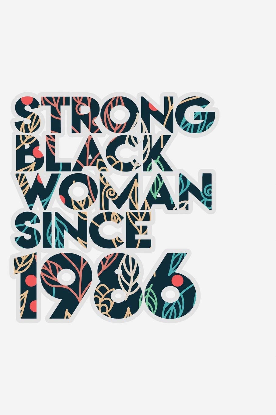 Strong Black Woman since 1986: African American pride Lined Journal & Diary for writing. 6x9 matte-finish soft cover notebook. International