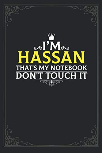 I'm Hassan that's my notebook don't touch it: Lined notebook / Journal Gift, 121 pages Soft Cover / custom name journal birthday gift for Hassan book
