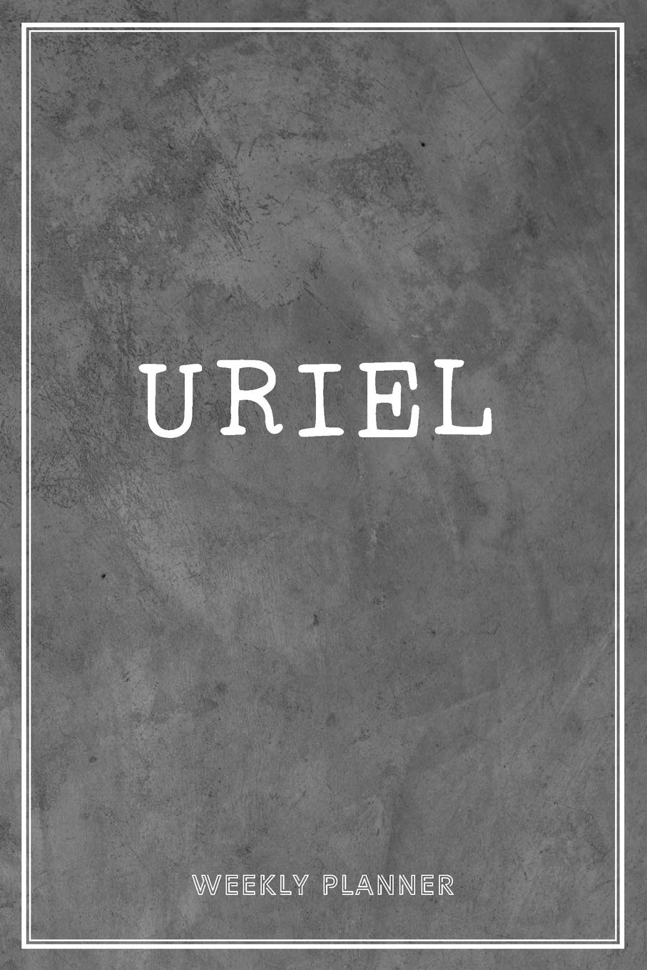 Uriel Weekly Planner: Custom Name Undated Hand Painted Appointment To-Do List Additional Notes Chaos Coordinator Time Management School Supplies Grey Loft Exposed Concrete Wall Gifts book