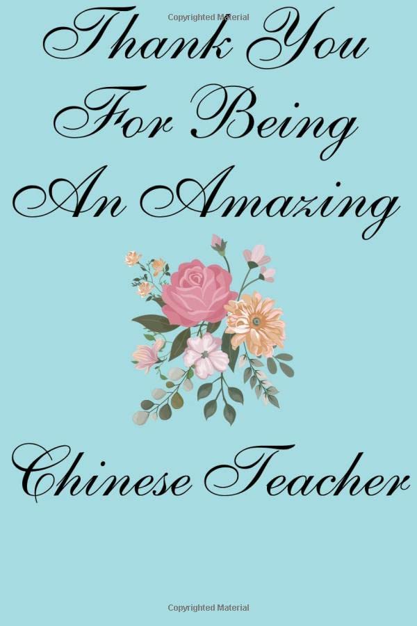 Thank you for being an amazing Chinese Teacher Journal and Sketchbook: Notebook with Blank and Ruled Paper for Sketching and Notes Reading Aloud & Learning to Read