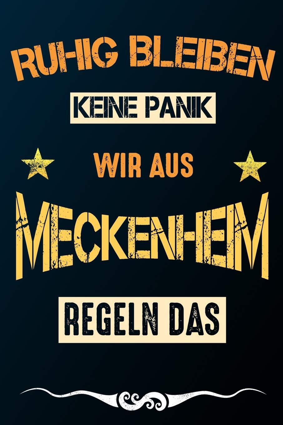 Ruhig bleiben keine Panik wir aus MECKENHEIM regeln das: Notizbuch | Journal | Tagebuch | Linierte Seite book