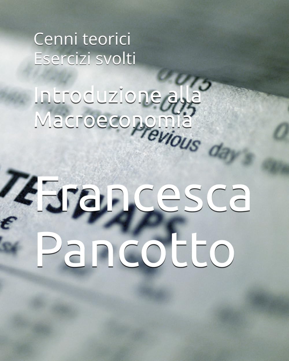 Introduzione alla Macroeconomia: Cenni teorici ed esercizi svolti Learning & Reference