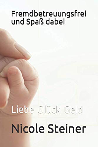 Fremdbetreuungsfrei und Spaß dabei: Nicole Steiner Parents & Children