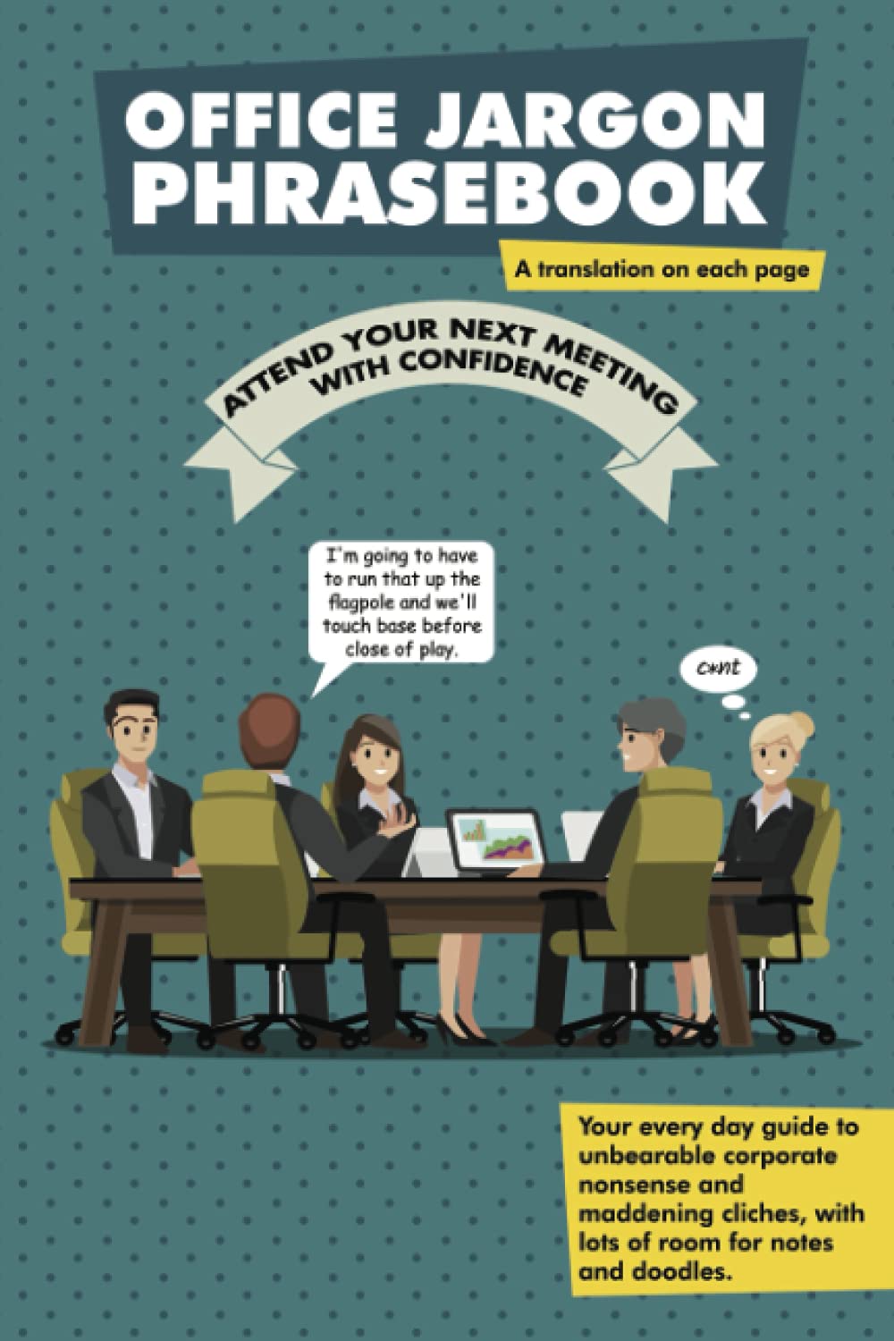 Office Jargon Phrasebook: Your every day guide to unbearable corporate nonsense with lots of room for notes and doodles. Business, Finance & Career