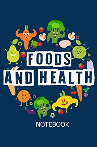 foods and health Notebook: Daily Eating Drinking Activity and Meals Tracker, Food Log, Food Journals ... Counter, Calorie Counter And Food Diary. Novels & Short Stories