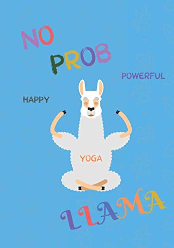 No Prob Llama: Cute Alpaca Adventure Journal | No Drama Llama | Notebook Blank Line 7 x 10 Inches 110 Pages For Writing Journalling Diary | Be Positive Inspiration And Happiness Medicine