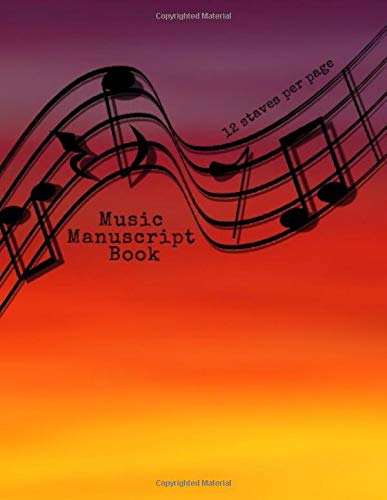 Music Manuscript Book - 12 staves for page: Composition notebook for kids men and music lovers - staff paper blank sheet music notebook perfect as music gifts for music lovers - piano guitar trumpet Arts & Music