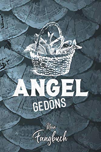 Mein Fangbuch: Angel Gedöns Fischkorb Zeichnung • Angelbuch • Fangbuch zum ausfüllen + Spruchsammlung • 120 Seiten (DIN A5/15x22cm) Glanz Cover • Anglersport, Hobby, Fischen, Fänge, Angeln Logbuch Essays & Short Stories