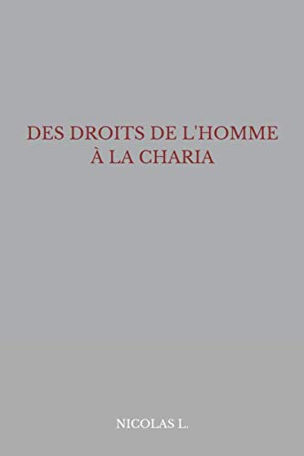 DES DROITS DE L'HOMME À LA CHARIA: et autres chroniques d'une époque de nains Social Sciences