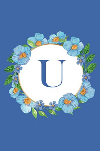 U: Cute Initial Monogram Letter U notebook, Pretty Personalized Medium Lined Journal & Diary for Writing & Note Taking, Lovely Floral Notebook Journal for Women and Girls Non-fiction