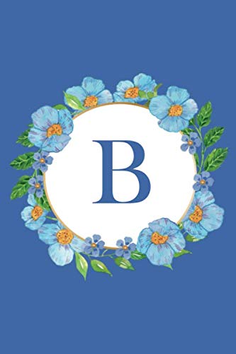 B: Cute Initial Monogram Letter B notebook, Pretty Personalized Medium Lined Journal & Diary for Writing & Note Taking, Lovely Floral Notebook Journal for Women and Girls Non-fiction