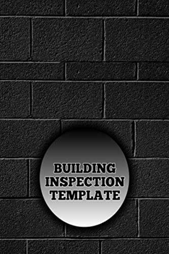 Building Inspection Template:: Property Inspection Checklist Record Notebook Logbook Journal Diary Register For Residential, Home, Industrial, Office, ... Inspectors, etc (Building Inspection Log) Mathematics