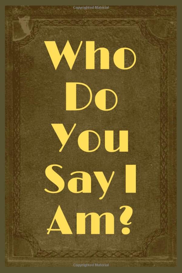 Who Do You Say I Am?: 120 - 6" x 9" lined journal pages to fill with your favorite things each day Memories