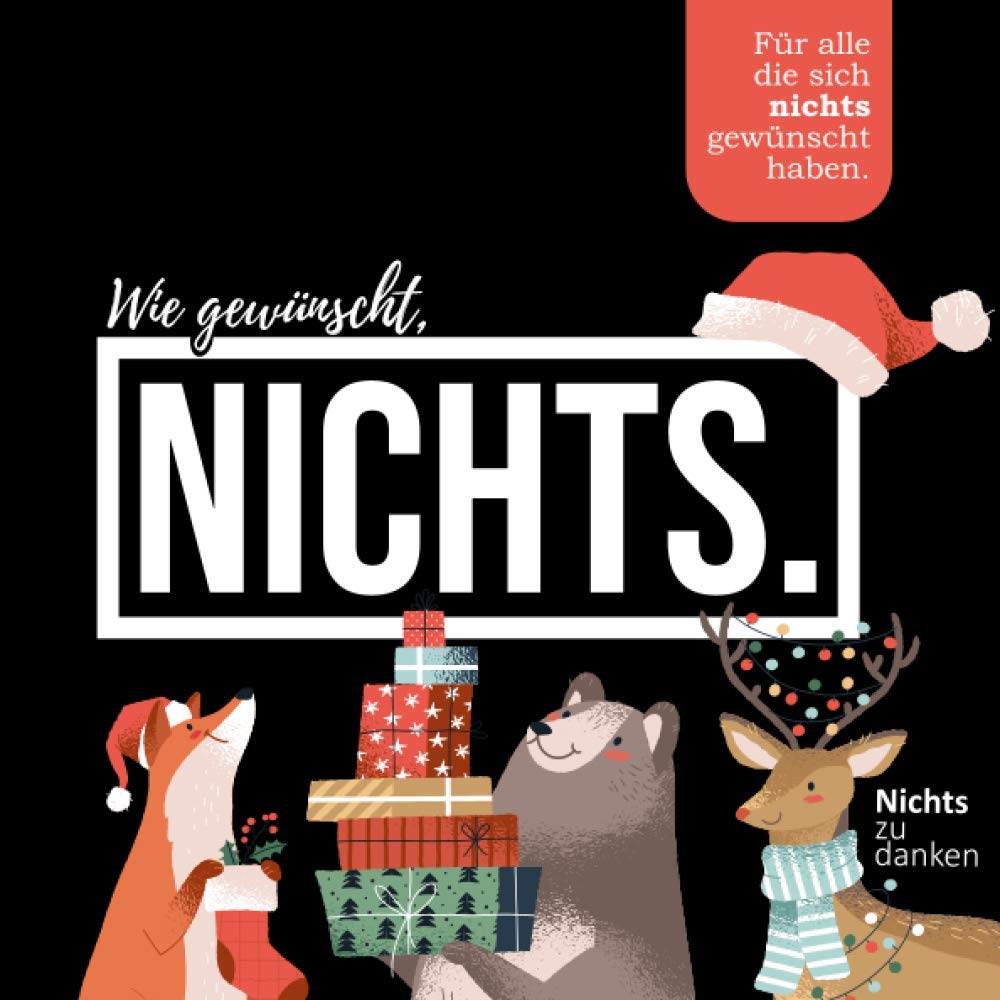 Wie gewünscht, NICHTS: Für alle die sich nichts gewünscht haben. (Weihnachts-Edition) Books