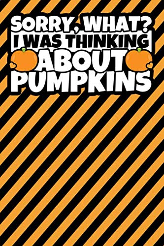 Notebook lined: Pumpkin Lover Gifts - Funny Pumpkins Humor Sorry What Books