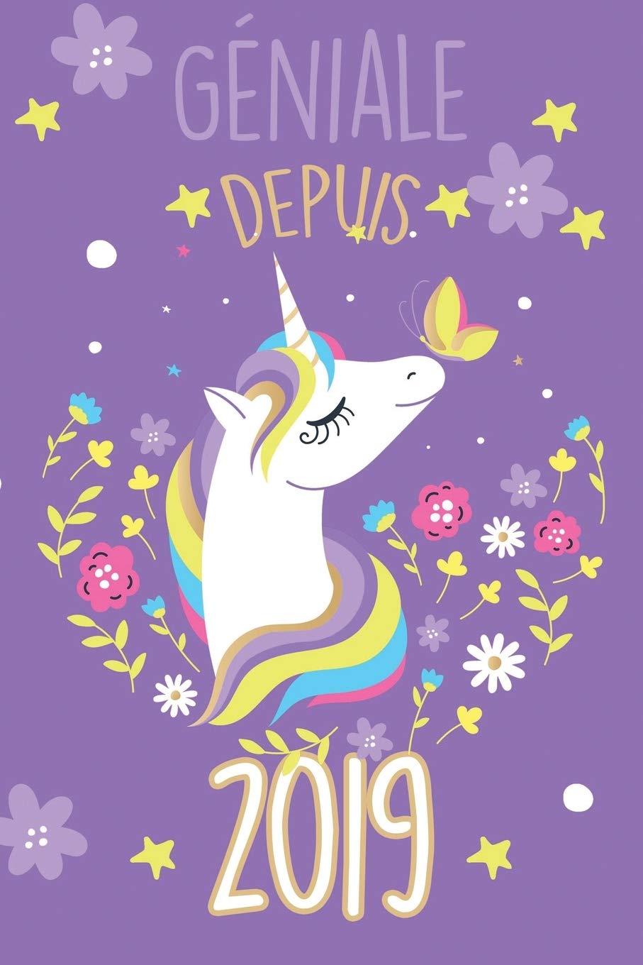 géniale depuis 1989 avec une belle licorne: Carnet de notes ligné ou un Journal pour les filles, remplir de 110 pages (15 x 23 cm),(couverture souple ... planner, planning, organizer, journal). book
