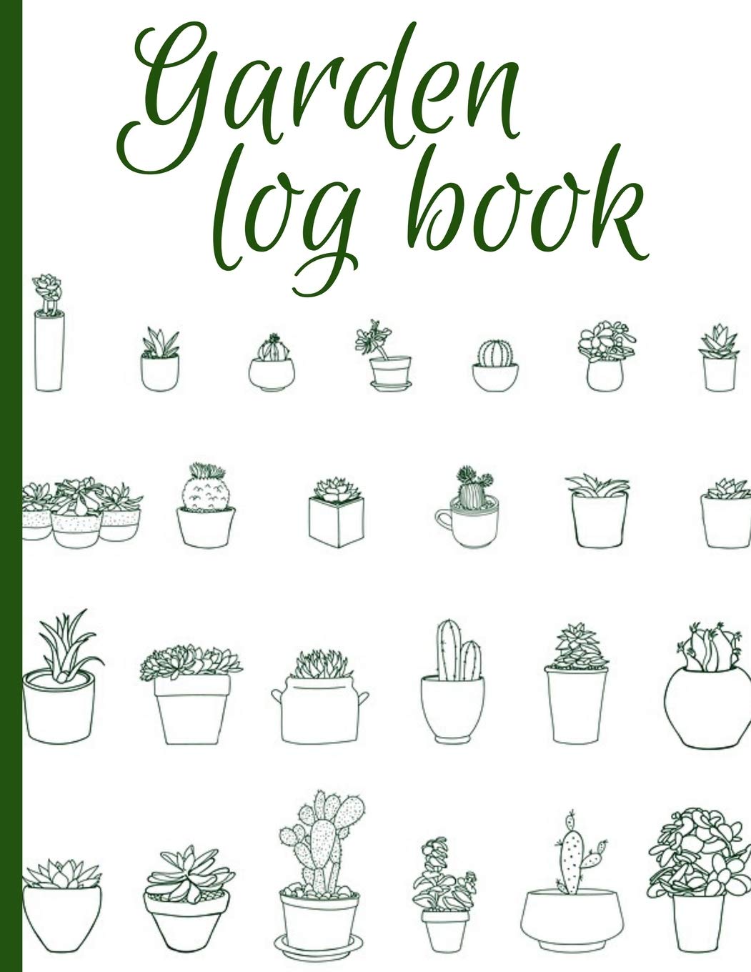 Garden Log Book: White Colour With Plants Garden Planting Journal, Gardener Logbook To Record, Track Plants and Projects book