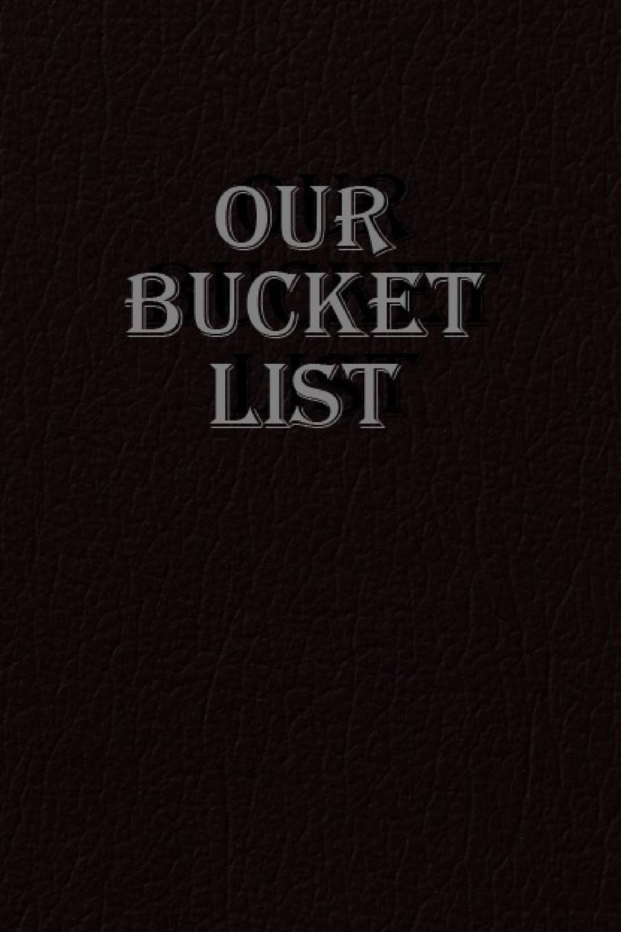 Our Bucket List: Adventures Bucket List Journals for Couples - Great Goal Setting Anniversary Gift Ideas for Him & Her, Adventures Bucket List Book for Couples, Couples Adventures Notebook Journal book
