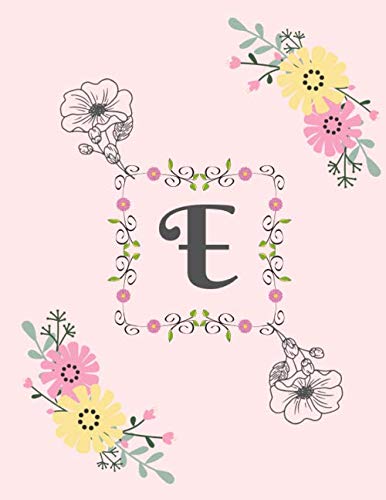 E: Monogram Initial E Notebook for Women, Girls and School, Pink Floral 8.5 x 11 Non-fiction