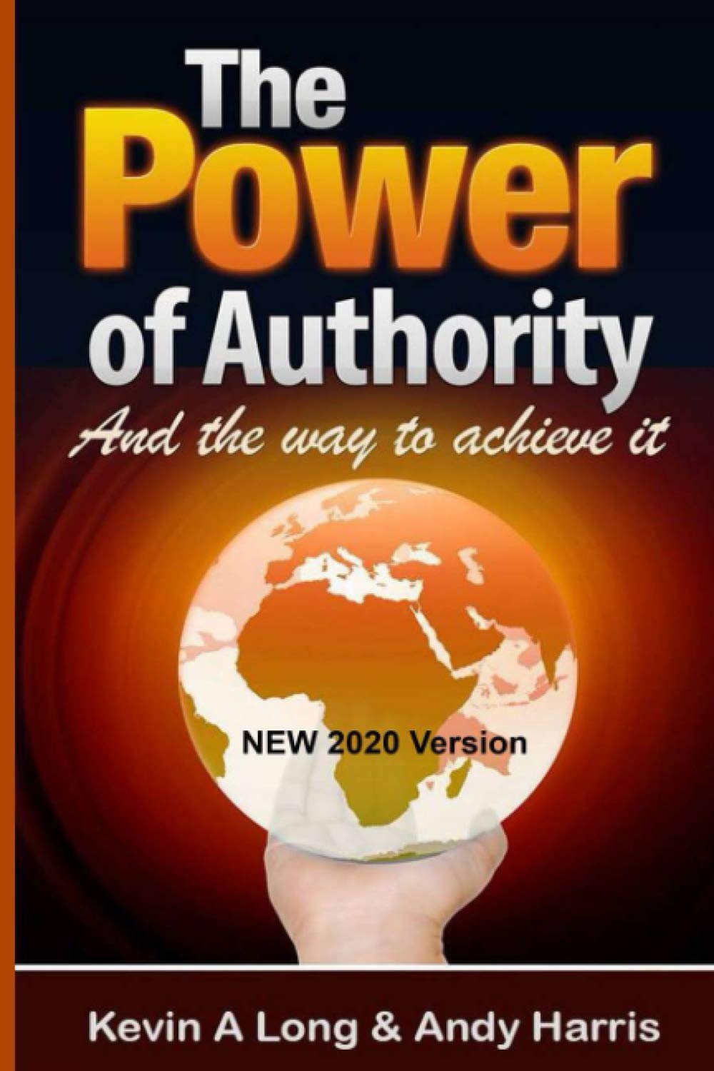 The Power of Authority: And the Way to Achieve it. Business, Finance & Career