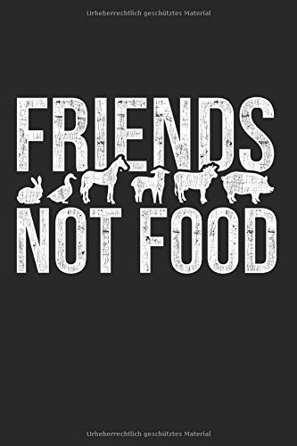 Friends Not Food Vegan Notizheft Vegetarier Notizbuch: DIN A5 schönes Notizheft | 120 Seiten Karo Notizbuch für all Anlässe | Geschenkidee Freunde Essays & Short Stories