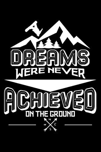 DREAMS WERE NEVER ACHIEVED ON THE GROUND: Dot Grid Journal, Diary, Notebook, 6x9 inches with 120 Pages Books