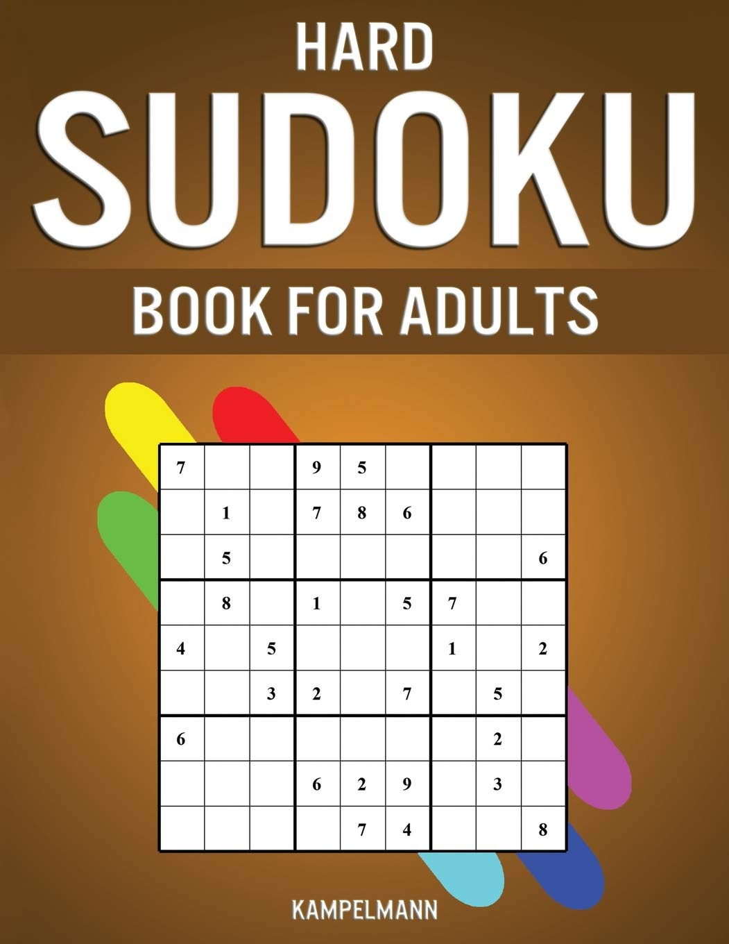 Hard Sudoku Book for Adults: 400 Hard, Extra Hard and Extreme Sudokus for Adults with Solutions Leisure & Fun