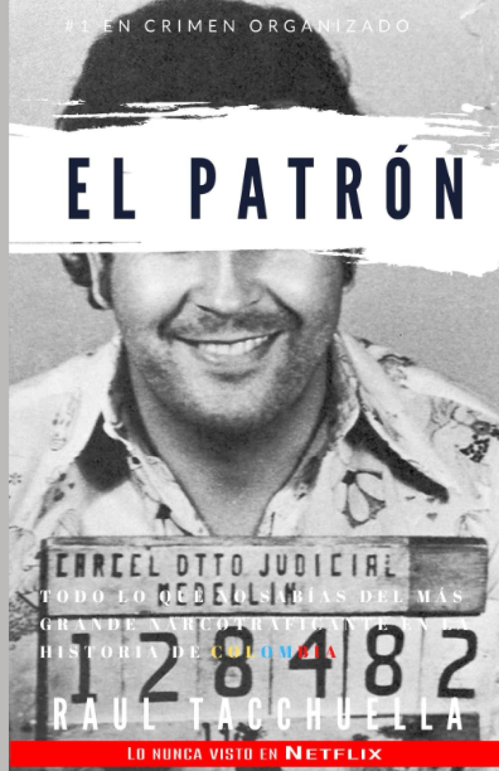 El Patron: Todo lo que no sabías del más grande narcotraficante en la historia de Colombia (El Patrón, Band 1) Law