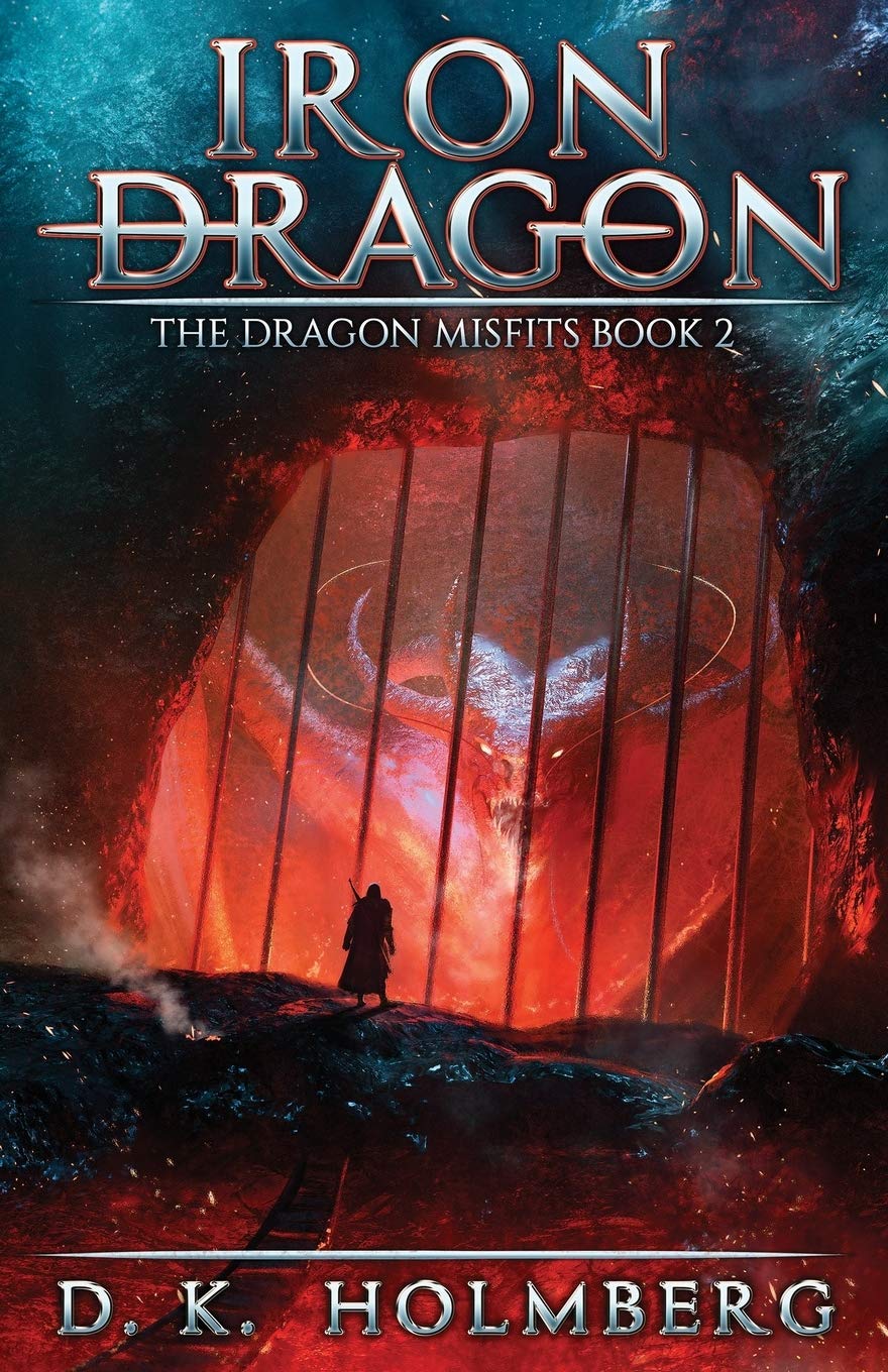 Iron Dragon: An Epic Fantasy Adventure (The Dragon Misfits, Band 2) Fairy Tales & Legends