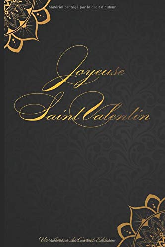 Joyeuse Saint Valentin : CARNET DE NOTES: Cahier de journal à remplir, idée cadeaux Saint-Valentin, lignes pointillées & intérieur design girly, 120 pages, A5, couverture souple et finition brillante. Partnership & Love