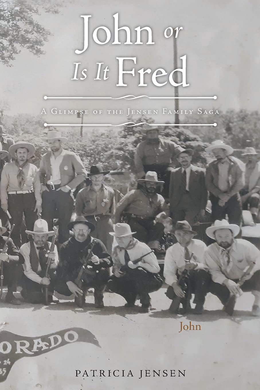 John or Is It Fred: A Glimpse of the Jensen Family Saga Historical Fiction