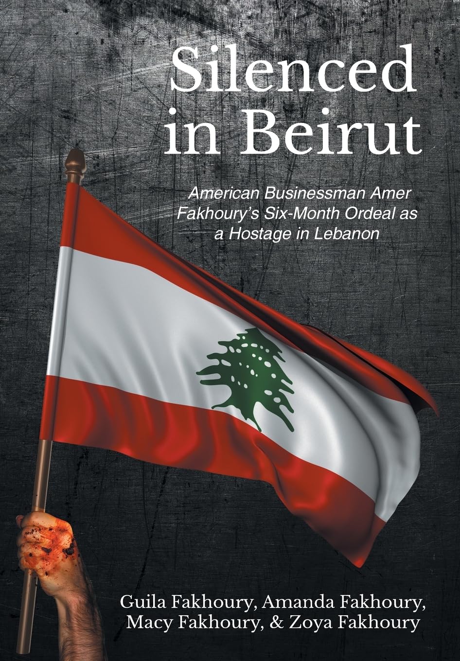 Silenced in Beirut: American Businessman Amer Fakhoury's Six-Month Ordeal as a Hostage in Lebanon Sports Books