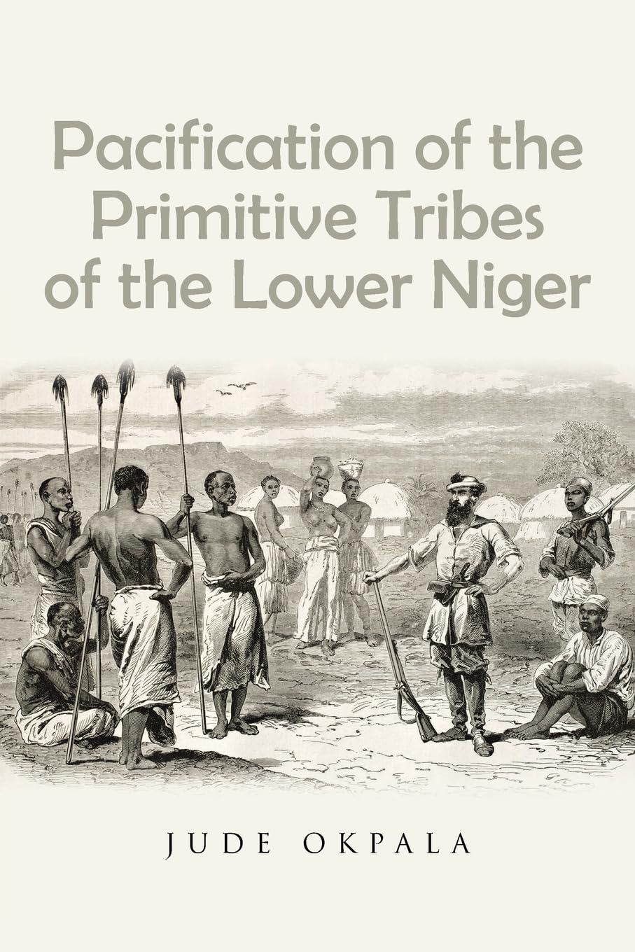 Pacification of the Primitive Tribes of the Lower Niger Fiction