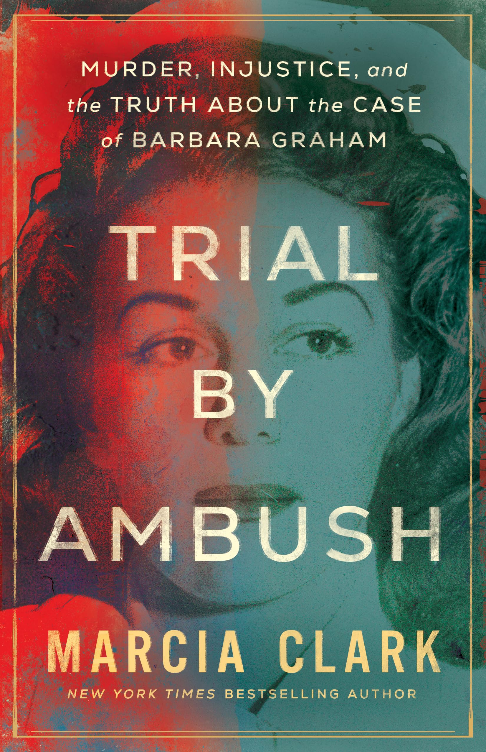 Trial by Ambush: Murder, Injustice, and the Truth about the Case of Barbara Graham Books