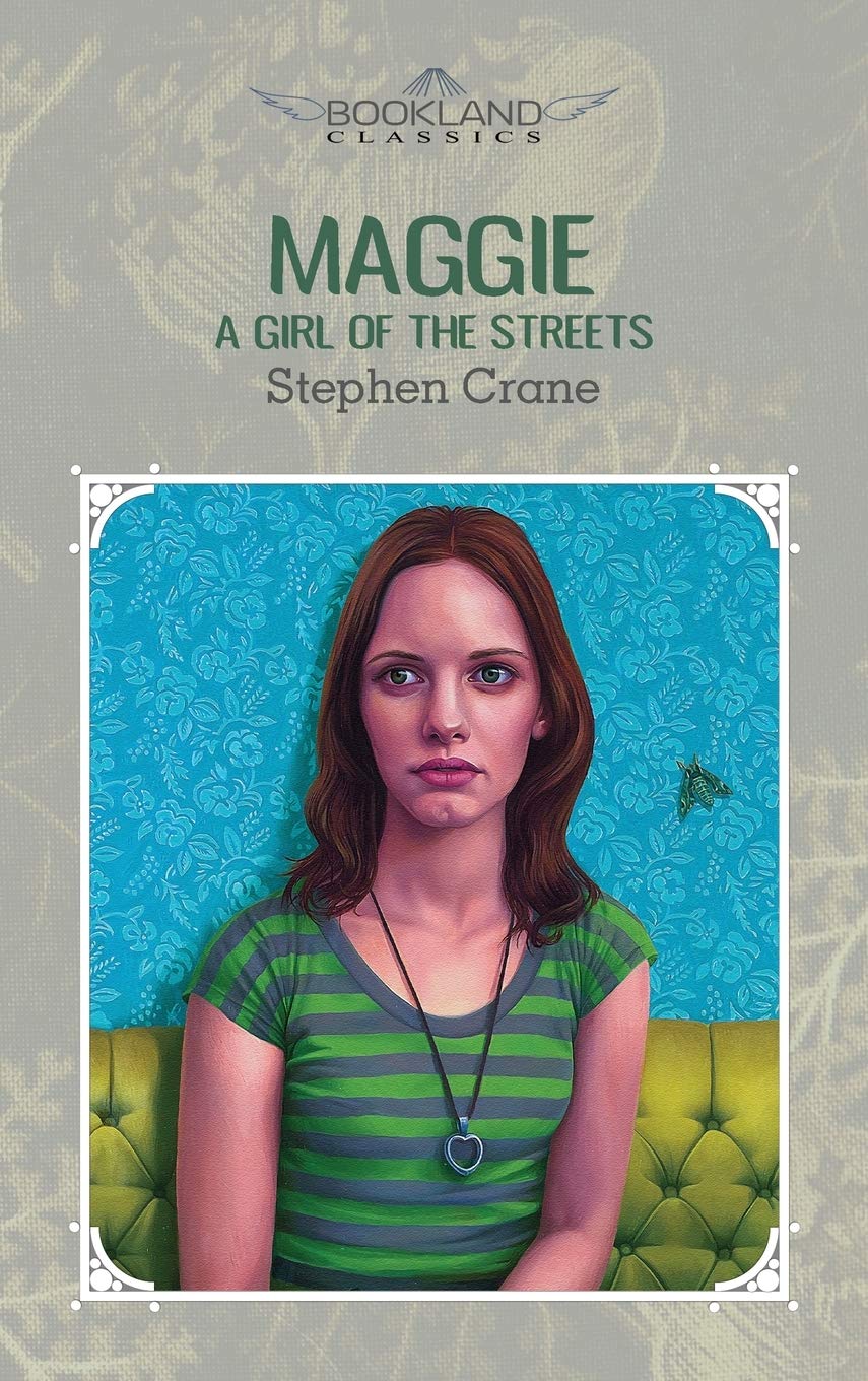 Maggie: A Girl of the Streets (Bookland Classics) Essays & Short Stories
