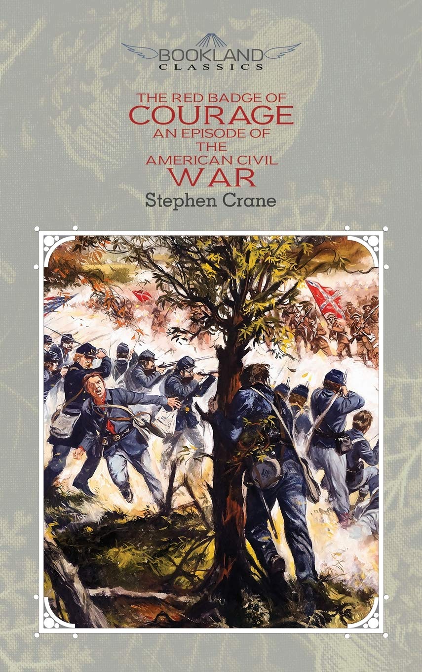 The Red Badge of Courage: An Episode of the American Civil War (Bookland Classics) Classics