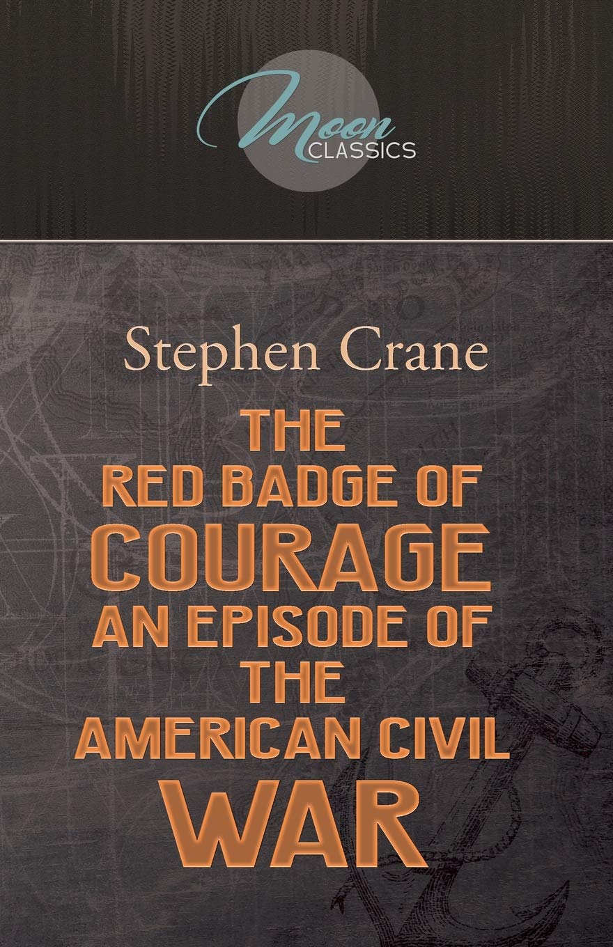 The Red Badge of Courage: An Episode of the American Civil War Classics