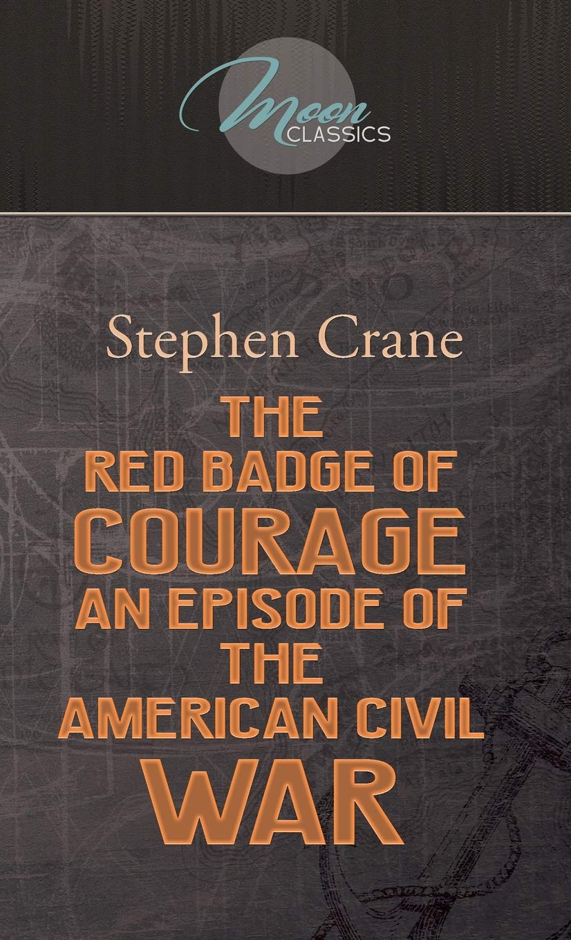 The Red Badge of Courage: An Episode of the American Civil War Classics