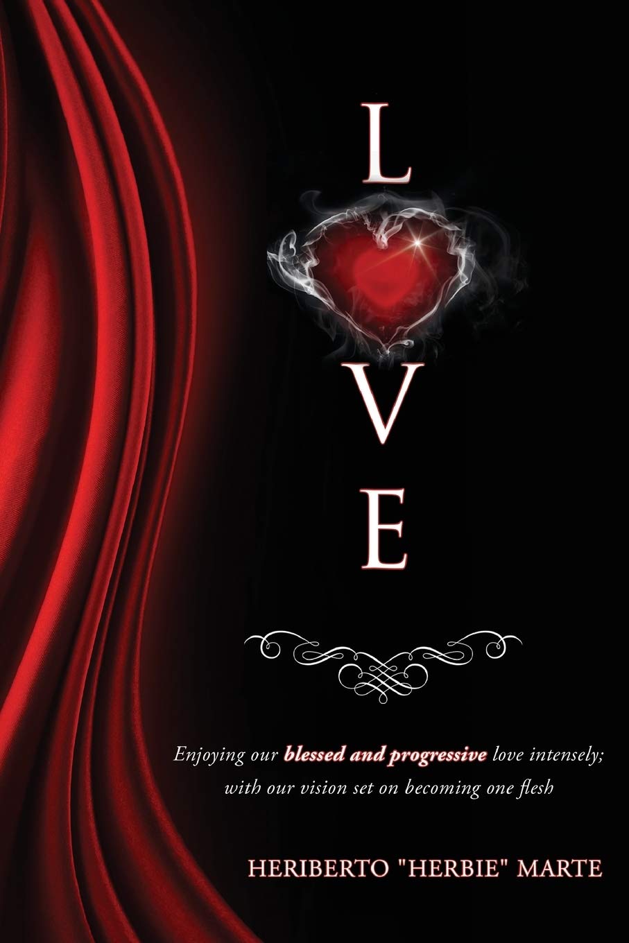 Blessed & Progressive Love: Enjoying our blessed and progressive love intensely; with our vision set on becoming one flesh Religion & Esotericism