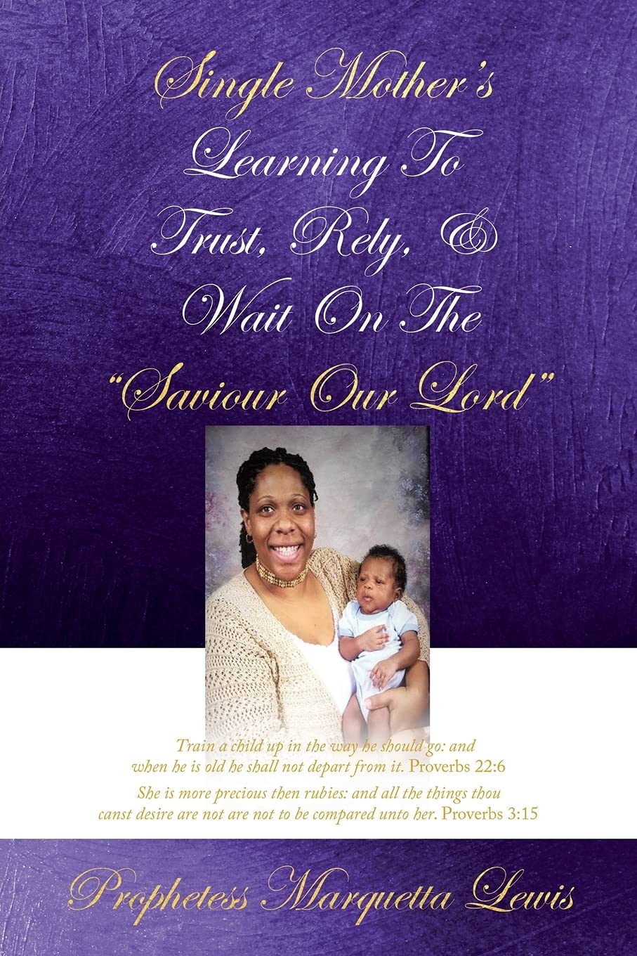 Single Mother's Learning To Trust, Rely, & Wait On The "Saviour Our Lord" Books