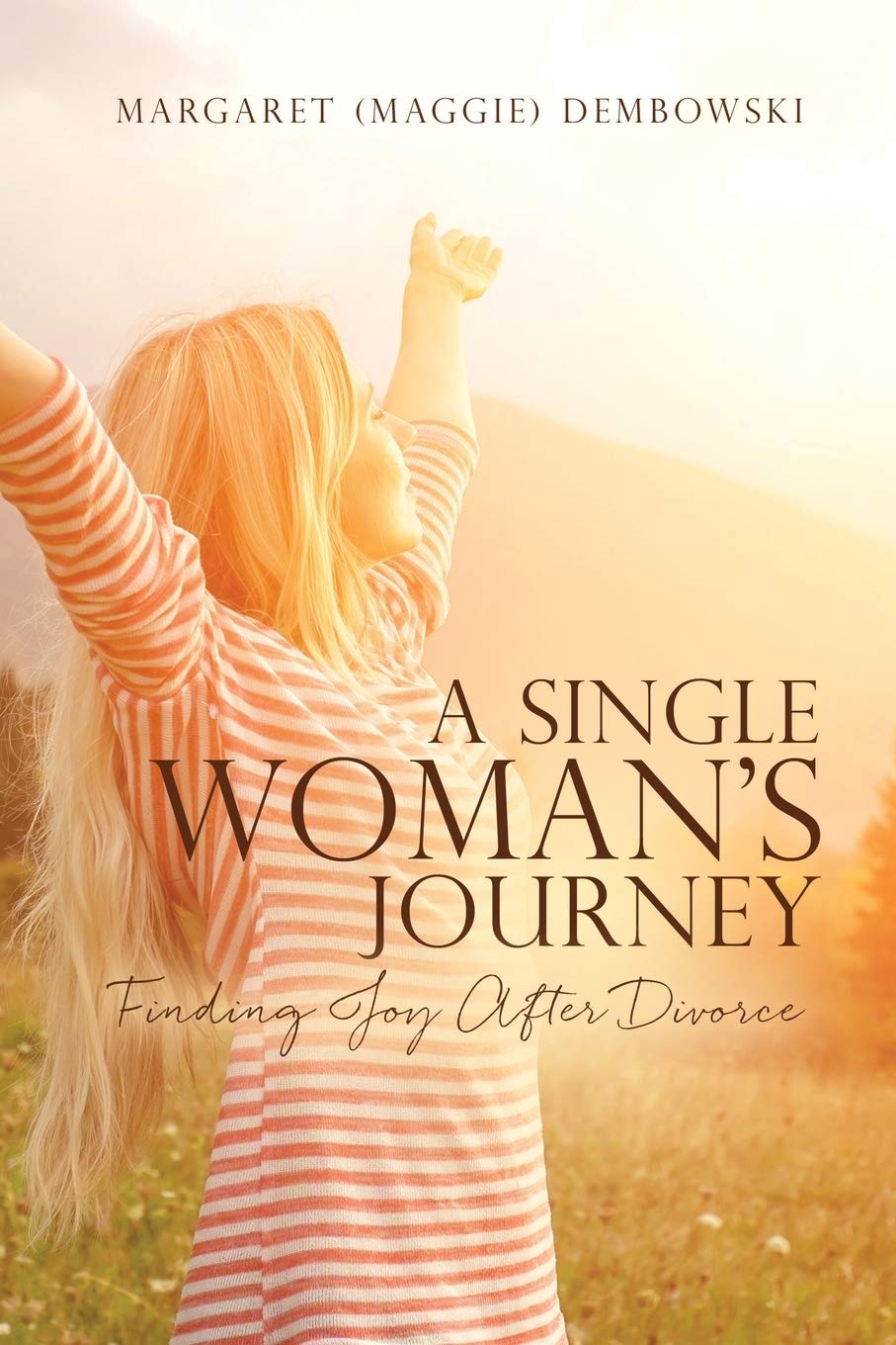 A Single Woman's Journey: Finding Joy After Divorce Politics & Society