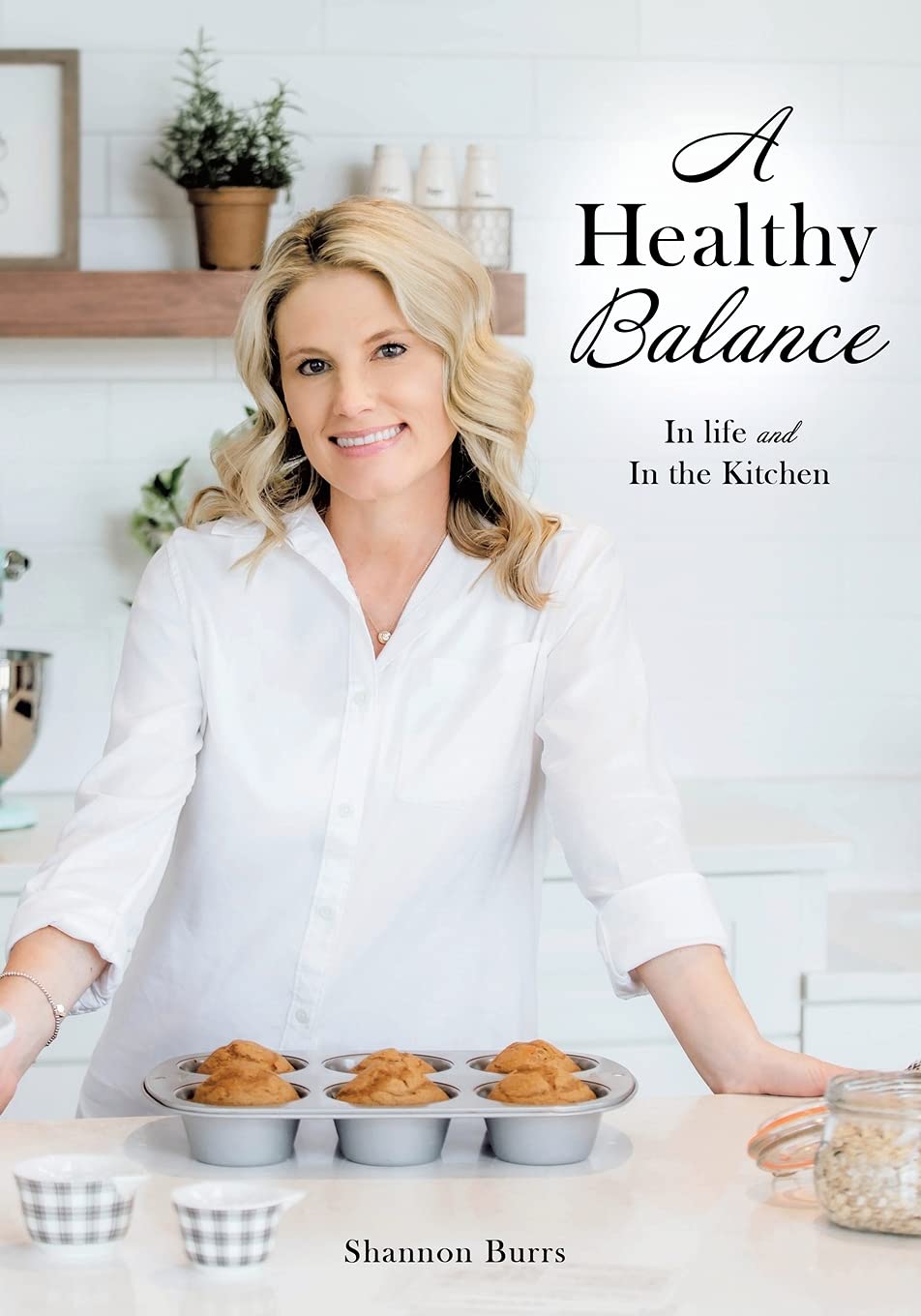 A Healthy Balance: In life and In the Kitchen Leisure, Home & Garden