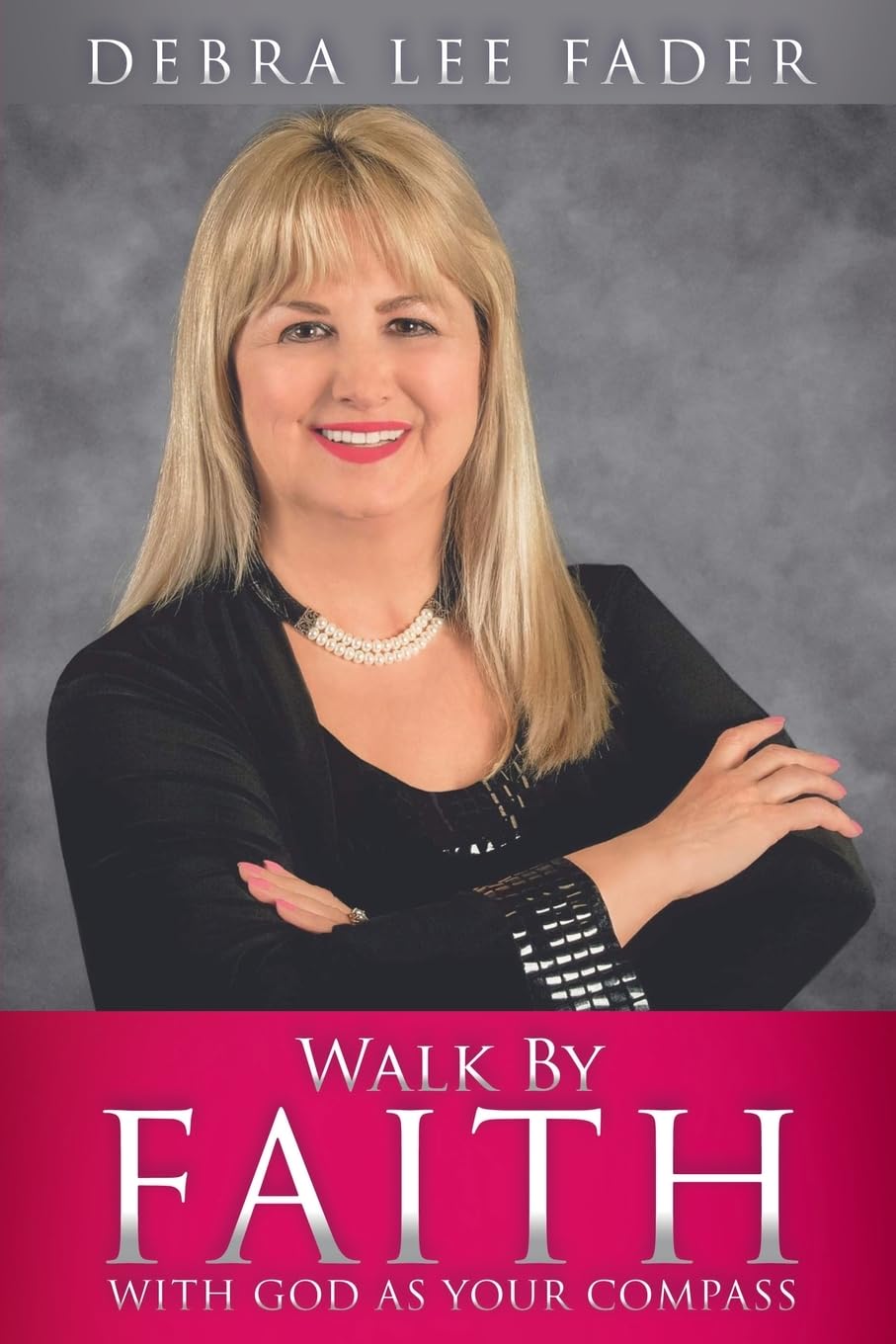 Walk By Faith: With God as Your Compass Memories